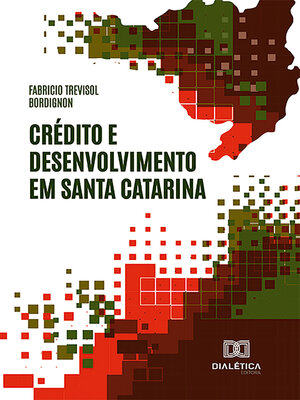 cover image of Crédito e Desenvolvimento em Santa Catarina